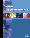 Current Drug Abuse Reviews