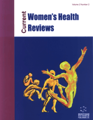 Current Women`s Health Reviews